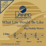 What Life Would Be Like [Music Download]