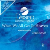 When We All Get To Heaven [Music Download]