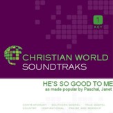 He's So Good To Me [Music Download]