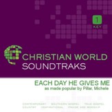 Each Day He Gives Me [Music Download]