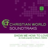 Show Me How To Love [Music Download]