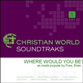 Where Would You Be? [Music Download]
