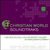 I Believe In A Hill Called Mount Calvary [Music Download]