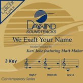 We Exalt Your Name [Music Download]
