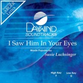 I Saw Him In Your Eyes [Music Download]