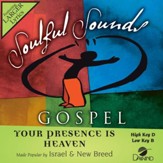 Your Presence Is Heaven [Music Download]