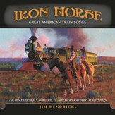 Iron Horse: Great American Train Songs [Music Download]