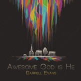Awesome God Is He [Music Download]