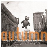 Autumn: Don't You Want To Thank Someone [Music Download]