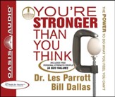 You're Stronger Than You Think: The Power to Do What You Feel You Can't [Download]