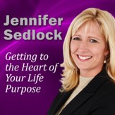 Getting to the Heart of Your Life Purpose [Download]