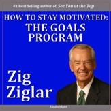 How to Stay Motivated: The Goals Program [Music Download]