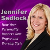 How Your Personality Impacts Your Prayer and Worship Style [Music Download]