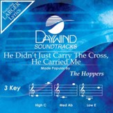 He Didn't Just Carry The Cross, He Carried Me [Music Download]