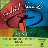 My Worship Is For Real [Music Download]