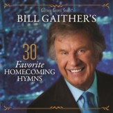 Bill Gaither's 30 Favorite  Homecoming Hymns, Live [Music Download]