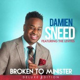 Broken To Minister: The Deluxe Edition [Music Download]