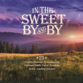 In The Sweet By And By [Music Download]