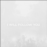 I Will Follow You, Live [Music Download]