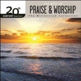 20th Century Masters - The Millennium Collection: The Best Of Praise & Worship [Music Download]