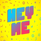 Hey Me (Now and Forever) [Music Download]