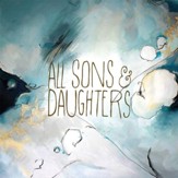 All Sons & Daughters [Music  Download]