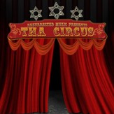 Rezurrected Muzic Presents: Tha Circus [Music Download]