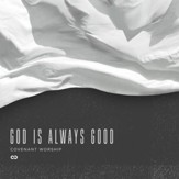 God Is Always Good [Live] [Music Download]