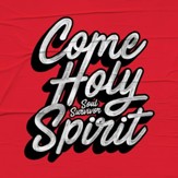 Come Holy Spirit [Music Download]