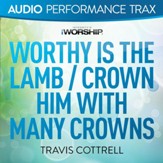 Worthy Is the Lamb / Crown Him With Many Crowns [Original Key With Background Vocals] [Music Download]