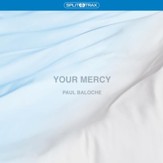 Your Mercy [Split Trax] [Music Download]