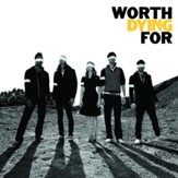 Worth Dying For [Music Download]