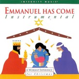 Emmanuel Has Come [Instrumental] [Music Download]