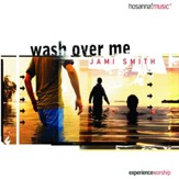 Wash Over Me [Music Download]