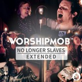 No Longer Slaves [Extended Version] [Music Download]