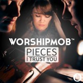 Pieces / I Trust You [Music Download]