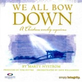 We All Bow Down [A Christmas Worship Experience] [Music Download]