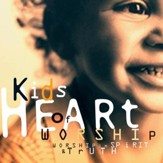 Kids Heart Of Worship [Music Download]