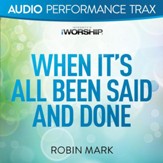 When It's All Been Said and Done [Original Key Without Background Vocals] [Music Download]