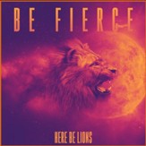 Be Fierce (feat. Dustin Smith) [Music Download]