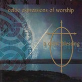 Celtic Expressions of Worship: A Celtic Blessing [Music Download]