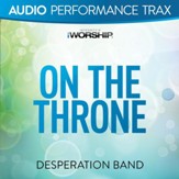 On the Throne [Audio Performance Trax] [Music Download]