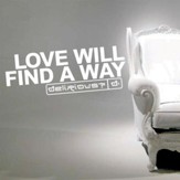 Love Will Find A Way [Music Download]