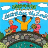 Sing-A-Long Praise: Let's Bless the Lord [Music Download]