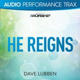 He Reigns/I Could Sing of Your Love Forever [Audio Performance Trax] [Music Download]