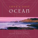 Love's Vast Ocean [Music Download]
