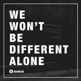 We Won't Be Different Alone [Music Download]