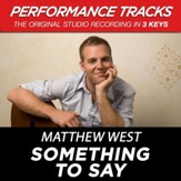 Something To Say (Medium Key-Premiere Performance Plus w/o Background Vocals) [Music Download]