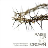 Raise Up The Crown [Music Download]