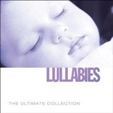 Ultimate Collection: Lullabies [Music Download]
